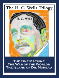 Imagen de portada: The H. G. Wells Trilogy 9781617209024