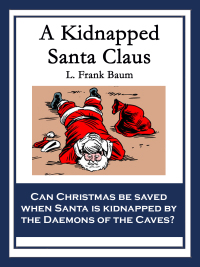 Imagen de portada: A Kidnapped Santa Claus 9781633842793