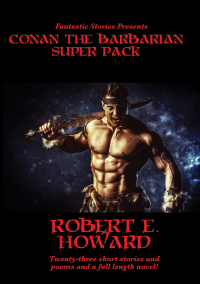 صورة الغلاف: Fantastic Stories Presents: Conan the Barbarian Super Pack 9781633843226