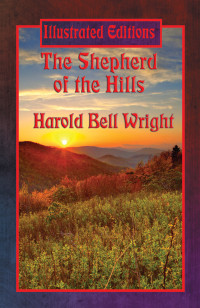 Omslagafbeelding: The Shepherd of the Hills (Illustrated Edition) 9781633842861