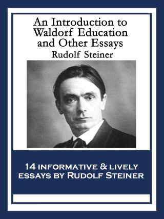 Cover image: An Introduction to Waldorf Education and Other Essays 9781604593631