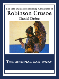 Imagen de portada: The Life and Most Surprising Adventures of Robinson Crusoe 9781627555876
