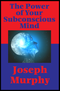 表紙画像: The Power of Your Subconscious Mind (Impact Books) 9781633844209
