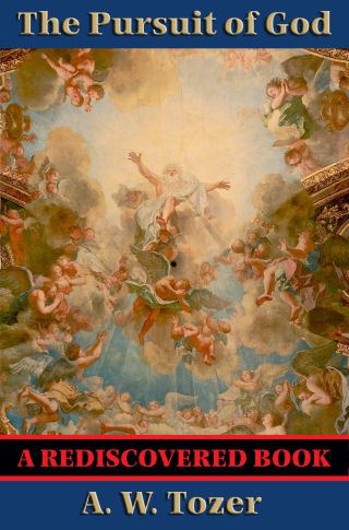 Cover image: The Pursuit of God (Rediscovered Books) 9781503379749