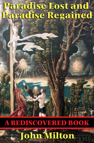 Cover image: Paradise Lost and Paradise Regained (Rediscovered Books) 9780451531643