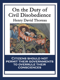 Omslagafbeelding: On the Duty of Civil Disobedience 9781604592931