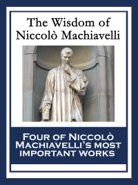 Imagen de portada: The Wisdom of Niccolò Machiavelli 9781633845497