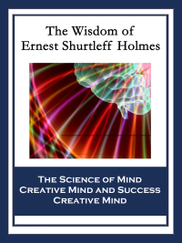 Imagen de portada: The Wisdom of Ernest Shurtleff Holmes 9781633845596