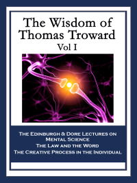 صورة الغلاف: The Wisdom of Thomas Troward Vol I 9781633845619