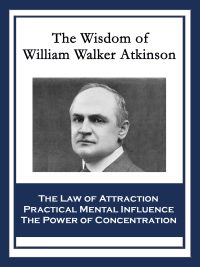 Omslagafbeelding: The Wisdom of William Walker Atkinson 9781633845626