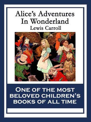 Cover image: Alice’s Adventures in Wonderland 9781633847446