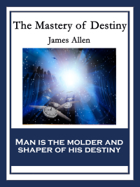 Imagen de portada: The Mastery of Destiny 9781604596007