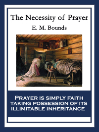Imagen de portada: The Necessity of Prayer 9781604593785