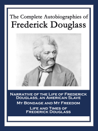 Omslagafbeelding: The Complete Autobiographies of Frederick Douglass 9781604592344