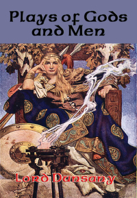 Cover image: Plays of Gods and Men 9781633847712