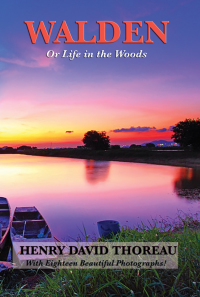 صورة الغلاف: Walden (Or Life in the Woods) (Illustrated Edition) 9781633847453