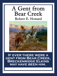 Cover image: A Gent From Bear Creek 9781633848115