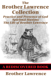 Cover image: The Brother Lawrence Collection (Rediscovered Books) 9781604592511