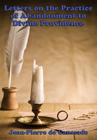 Omslagafbeelding: Letters on the Practice of Abandonment to Divine Providence 9781633849471