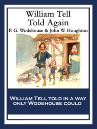 Cover image: William Tell Told Again 9781633849556