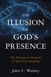 表紙画像: The Illusion of God's Presence 9781633880740