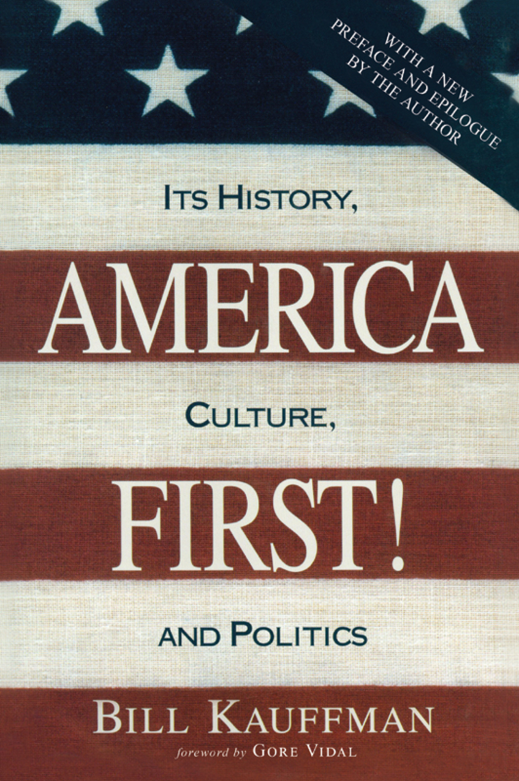 America First! Its History, Culture, and Politics