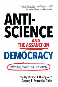 Omslagafbeelding: Anti-Science and the Assault on Democracy 9781633884748