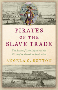 Cover image: Pirates of the Slave Trade 9781633888449