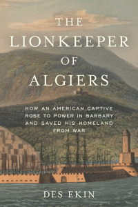 Cover image: The Lionkeeper of Algiers 9781633888630
