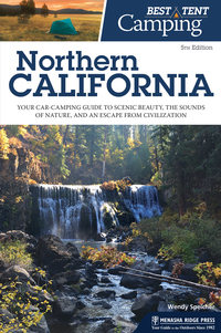 Omslagafbeelding: Best Tent Camping: Northern California 5th edition 9781634040440