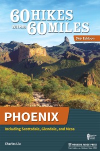 Omslagafbeelding: 60 Hikes Within 60 Miles: Phoenix 3rd edition 9781634040747