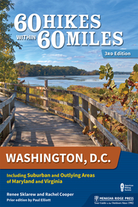 Imagen de portada: 60 Hikes Within 60 Miles: Washington, D.C. 3rd edition 9781634040822