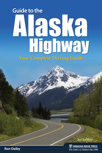 Omslagafbeelding: Guide to the Alaska Highway 3rd edition 9781634040884