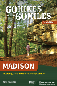 Imagen de portada: 60 Hikes Within 60 Miles: Madison 3rd edition 9781634041201