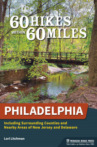 Cover image: 60 Hikes Within 60 Miles: Philadelphia 3rd edition 9781634043526