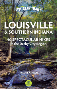صورة الغلاف: Five-Star Trails: Louisville & Southern Indiana 2nd edition 9781634043564