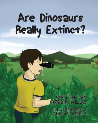 صورة الغلاف: Are Dinosaurs Really Extinct? 9781634170383