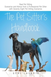 صورة الغلاف: The Pet Sitter's Handbook 9781634171472