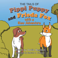 صورة الغلاف: The Tails of Pippi Puppy and Frieda Fox 9781634172202