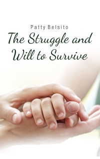 Imagen de portada: The Struggle and Will to Survive 9781634172349