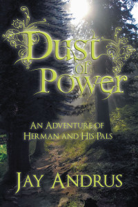 Cover image: Dust of Power An Adventure of Herman and His Pals 9781634174985