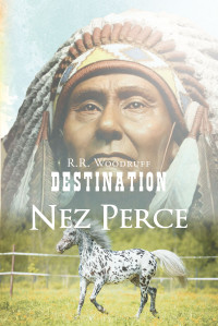 Cover image: Destination Nez Perce 9781634175029