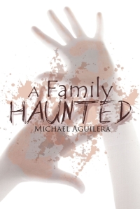 Cover image: A Family Haunted 9781634175340