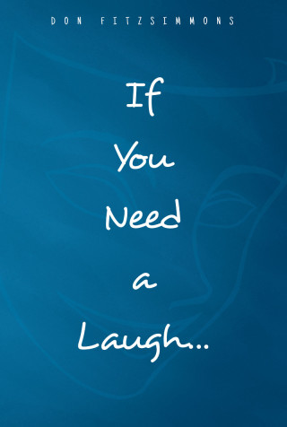 Cover image: If You Need A Laugh 9781634175968