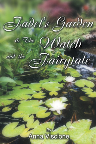 Cover image: Fadel's Garden & The Watch and the Fairytale 9781634176354