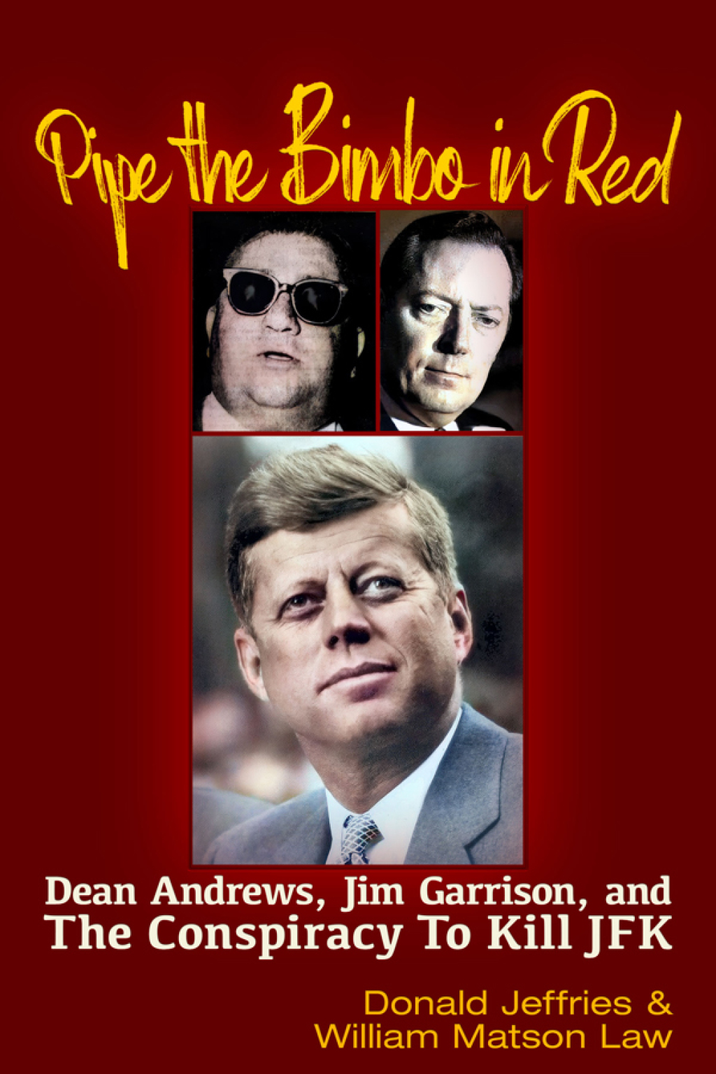 Pipe the Bimbo in Red Dean Andrews, Jim Garrison and the Conspiracy to Kill JFK