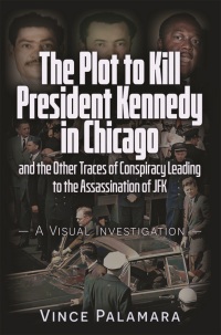 Cover image: PLOT TO KILL PRESIDENT KENNEDY IN CHICAGO 9781634244893