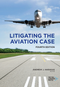 Omslagafbeelding: Litigating the Aviation Case, Fourth Edition 9781634255806