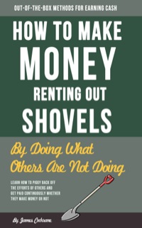 表紙画像: How To Make Money Renting Out Shovels