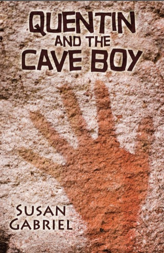 Cover image: Quentin and the Cave Boy - A Humorous Adventure Story for Ages 8 to 88